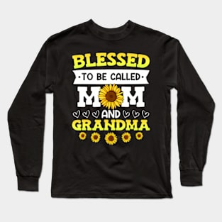 Blessed To Be Called Mom And Grandma Sunflowers Mothers Long Sleeve T-Shirt